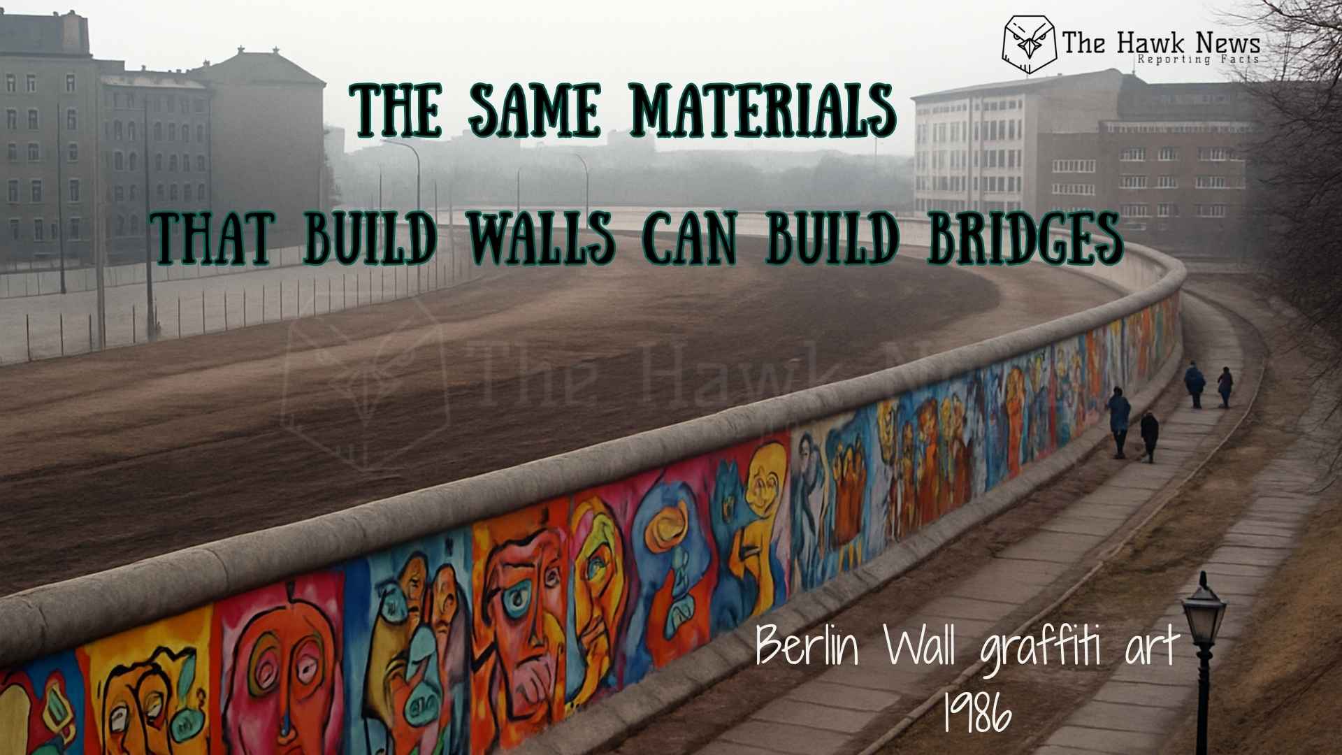The Night Walls Fell: Why the Berlin Wall Still Speaks to a Divided World