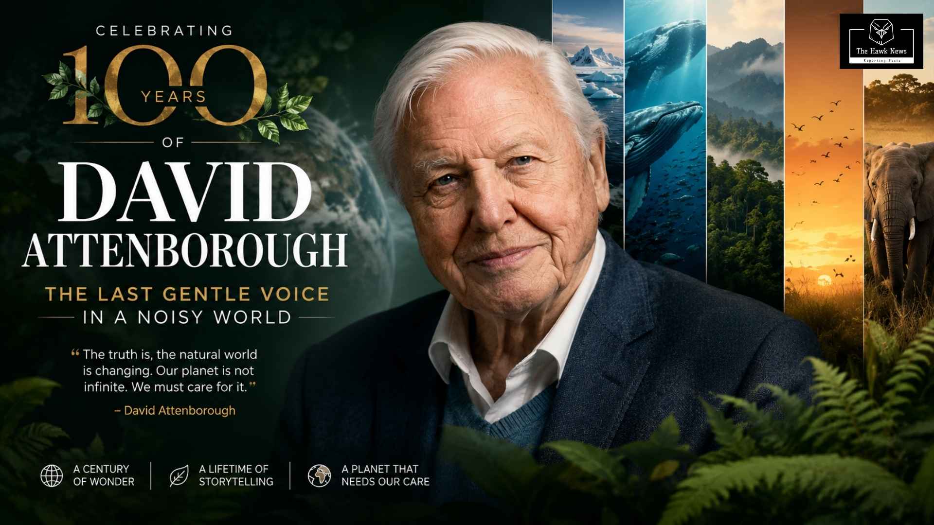 “100 Years of David Attenborough: The Gentle Voice in a Noisy World.”