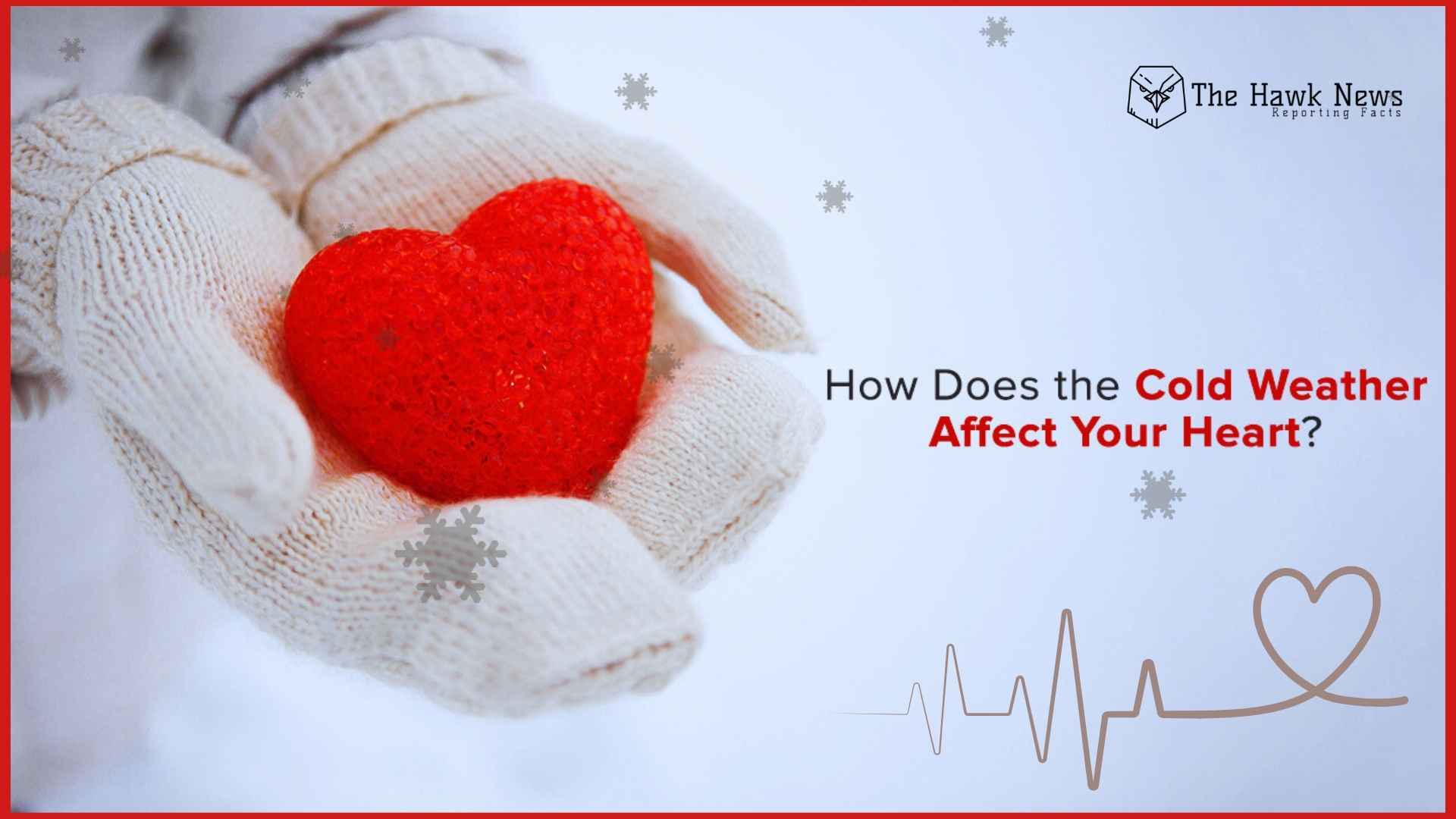The Silent Killer: Why Sudden Weather Drops Raise Heart Attack Risks
