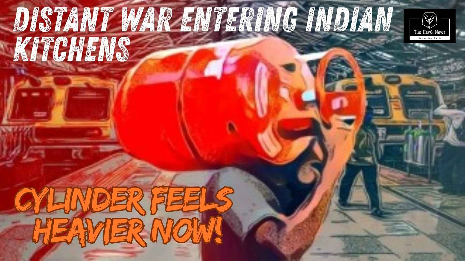 The Cylinder Feels Heavier Now: How a Distant War Is Entering India’s Kitchens