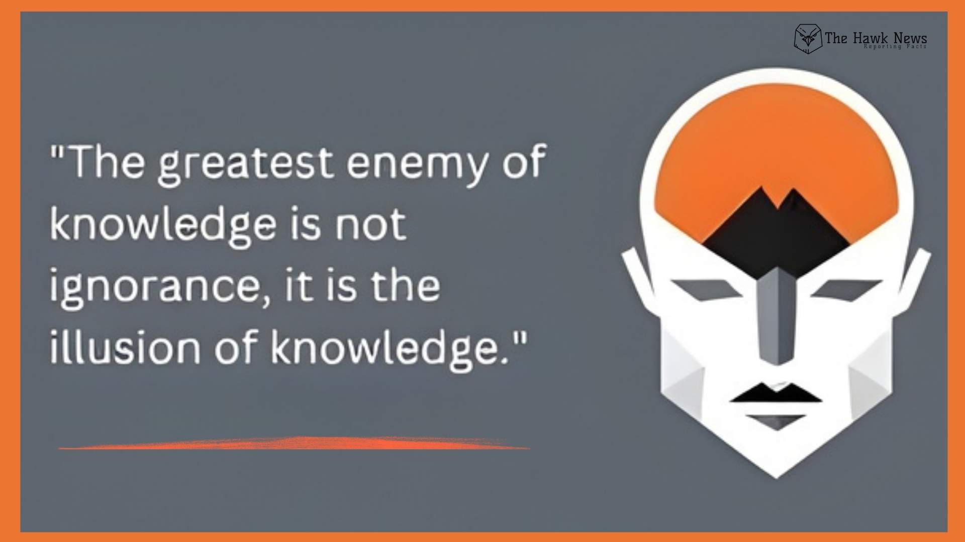 The Greatest Enemy of Knowledge: How the Illusion of Knowing Is Making Us Forget How to Think