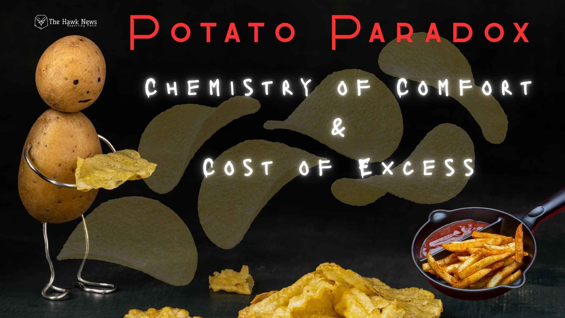The Potato Paradox: The Chemistry of Comfort and the Cost of Excess