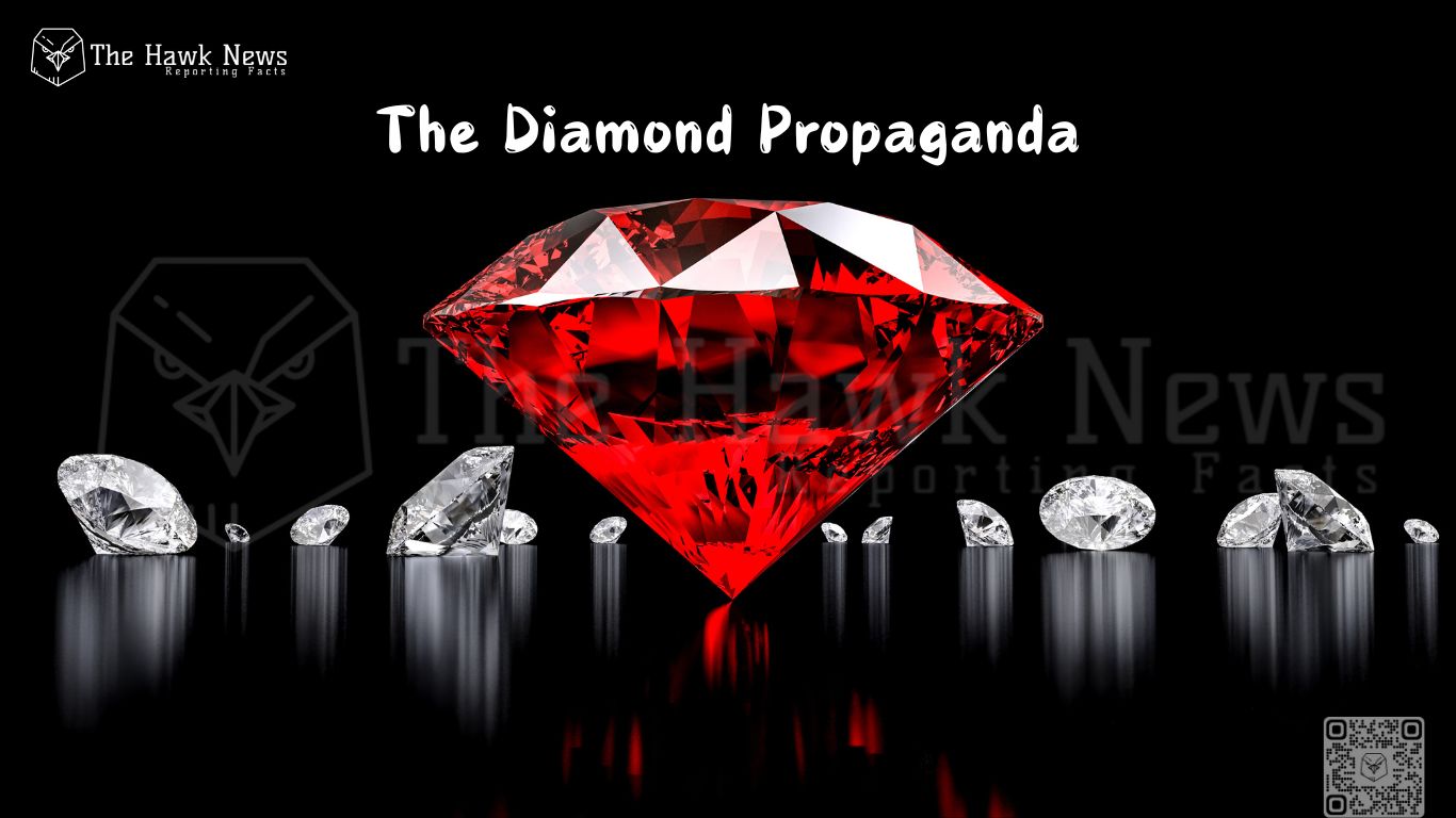 The Diamond Propaganda &amp; Its Hidden Truth