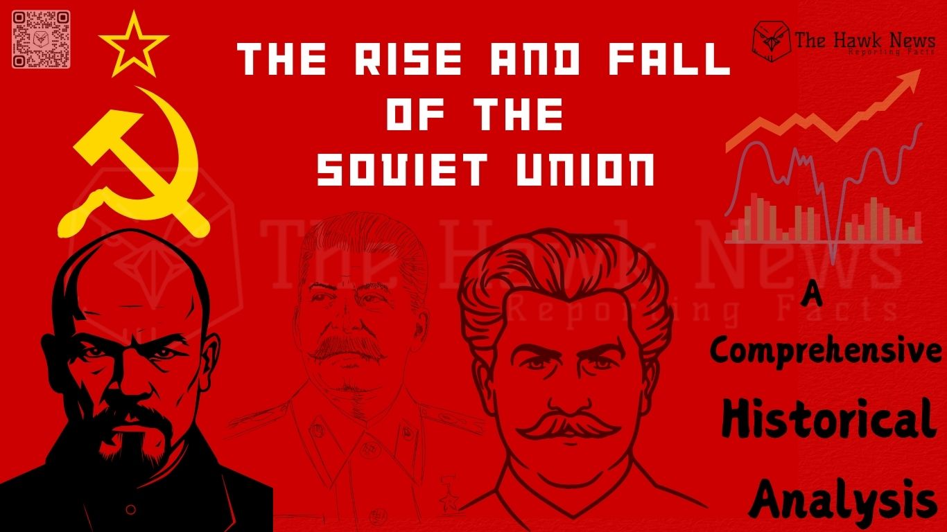 A Historical Analysis of the Rise &amp; Fall of the USSR