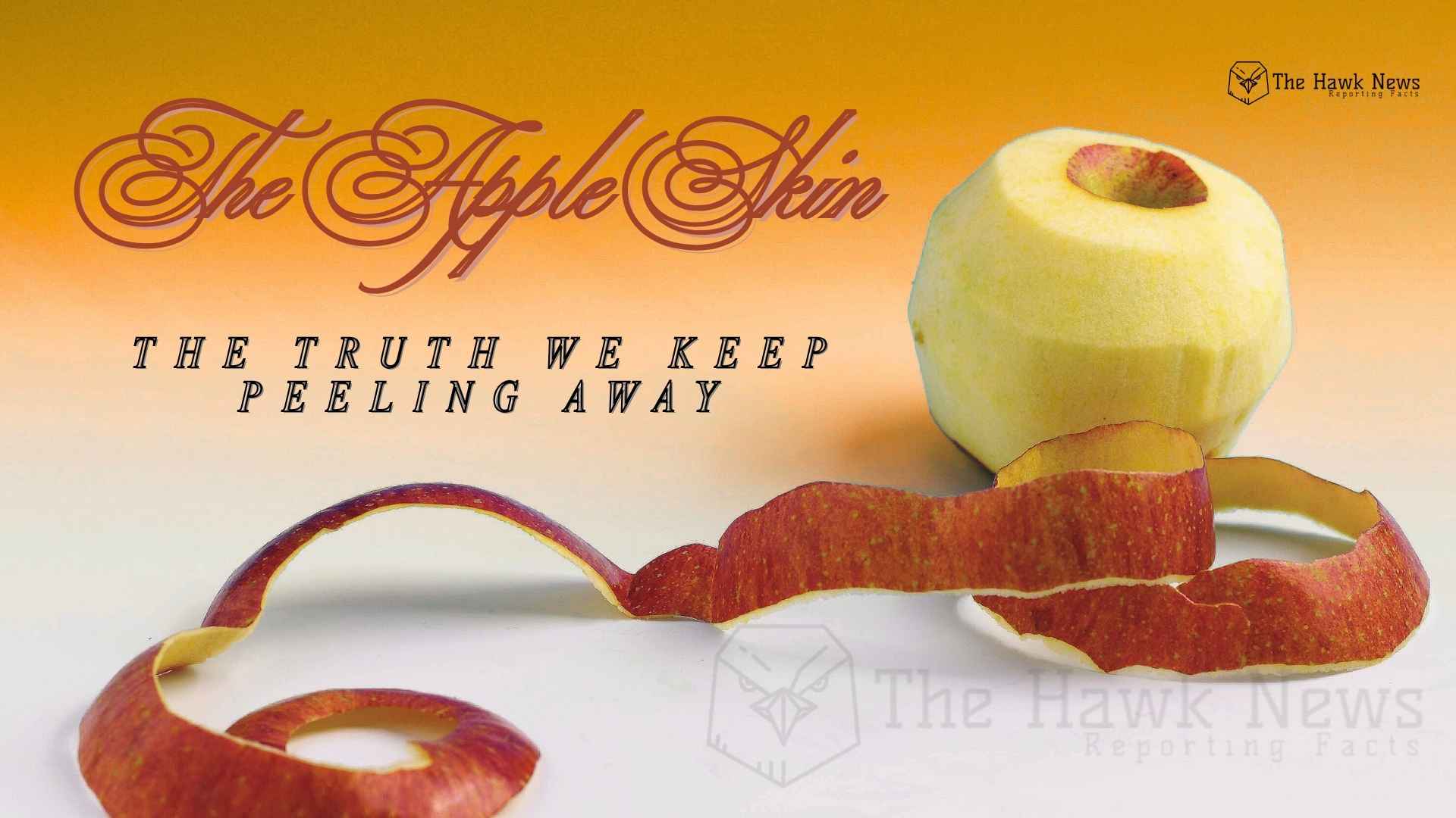 Hidden in Plain Sight: The Apple Skin and the Truth We Keep Peeling Away
