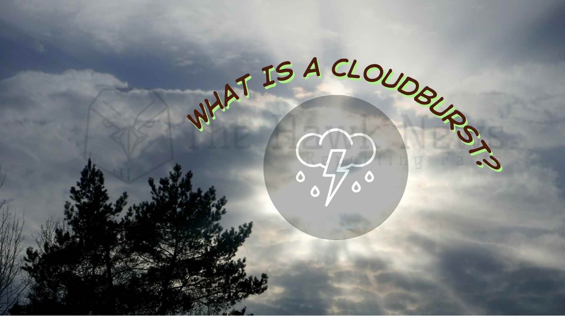 Cloudbursts Decoded: What They Are, Why They’re Deadly, and How India Is Preparing for More