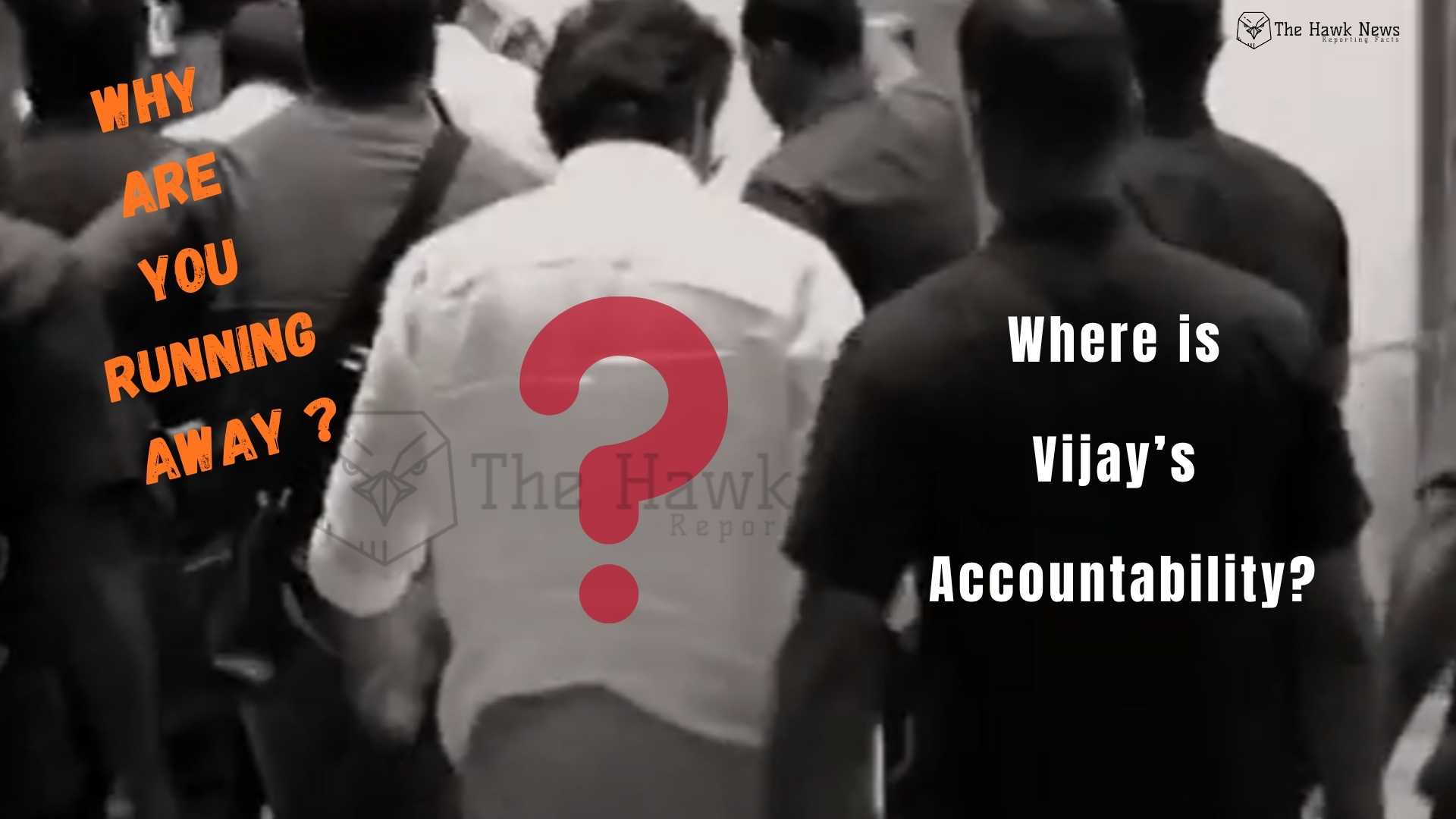 Shrinking from Accountability: Why Vijay Cannot Escape the Shadows of Karur